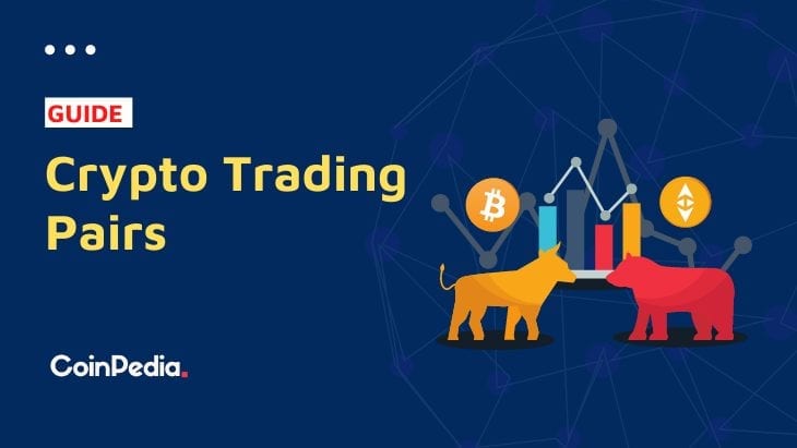 What Are Crypto Trading Pairs? How Do You Choose Them?